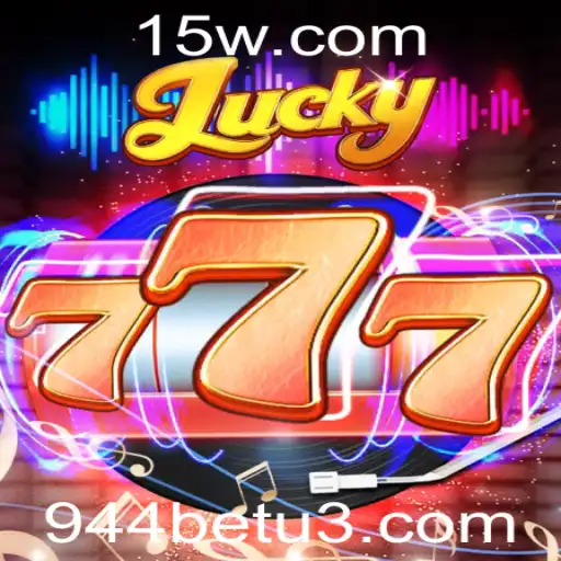 Explorando Lucky777: Um Guia Completo sobre o Novo Sucesso do 944bet